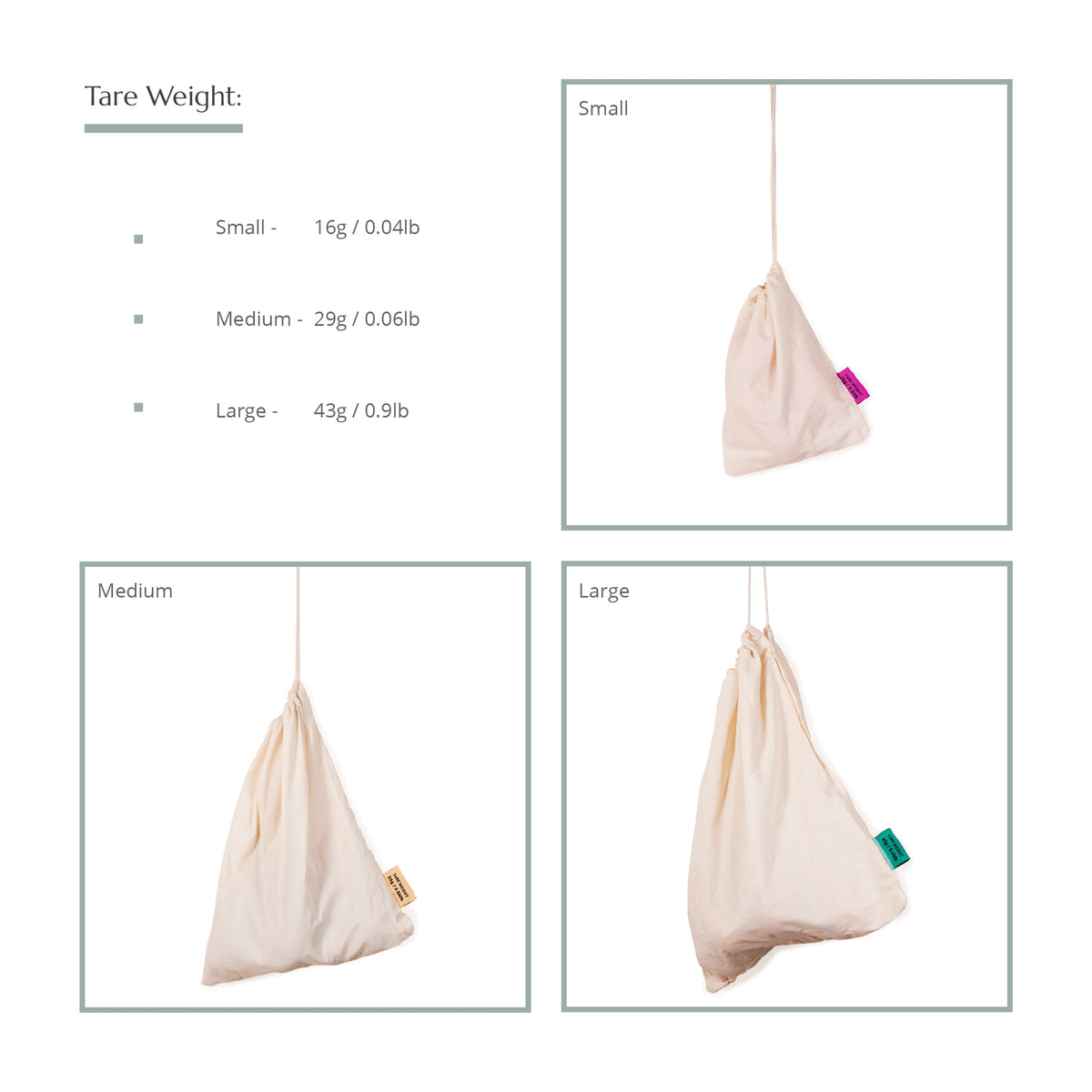 Reusable Produce Bags tare weight - small 16g, medium 29g and large 43g.